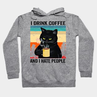 I Drink Coffee and I Hate People Cat Hoodie